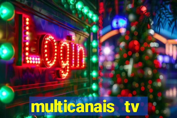 multicanais tv online ao vivo